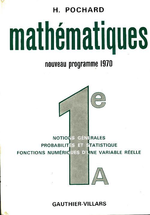 Mathématiques 1ère A - Henri Pochard - Livre