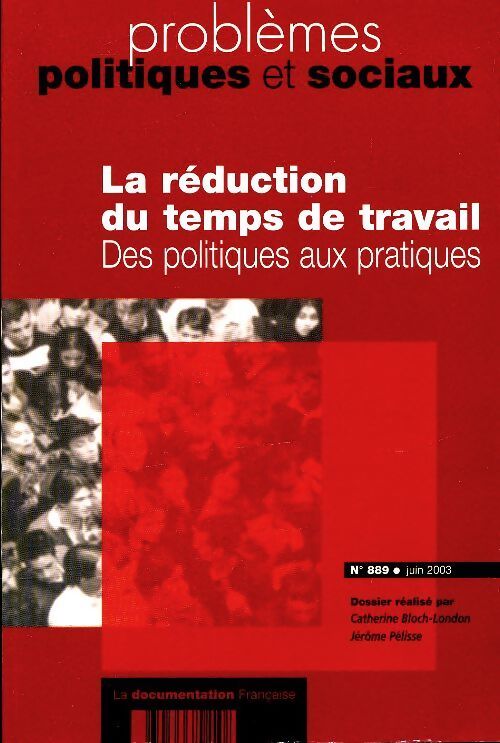 Problèmes politiques et sociaux n°889 : La réduction du temps de travail - Collectif - Livre