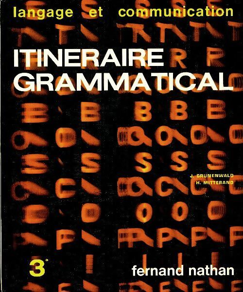 Itinéraire grammatical 3e - Henri Mitterand - Livre