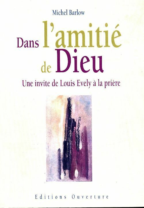 Dans l'amitié de dieu - Michel Barlow - Livre