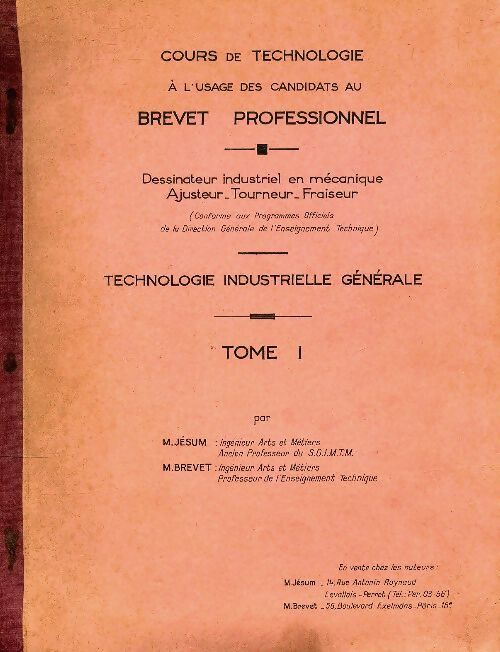Technologie industrielle générale Tome I : Brevet professionnel - M Jésum - Livre