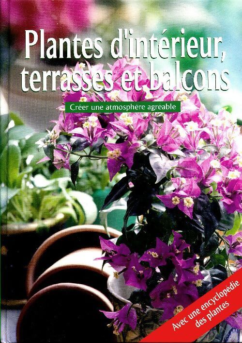 Plantes d'intérieurs, terrasses et balcons - Wolfram Zimmer - Livre