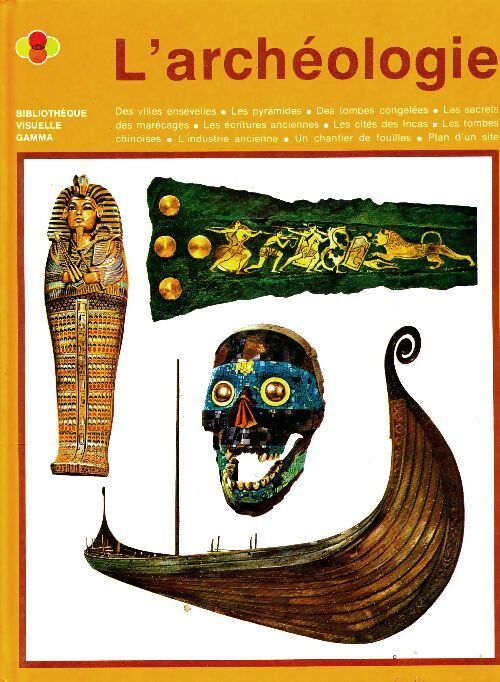L'archéologie - Clare Goff - Livre