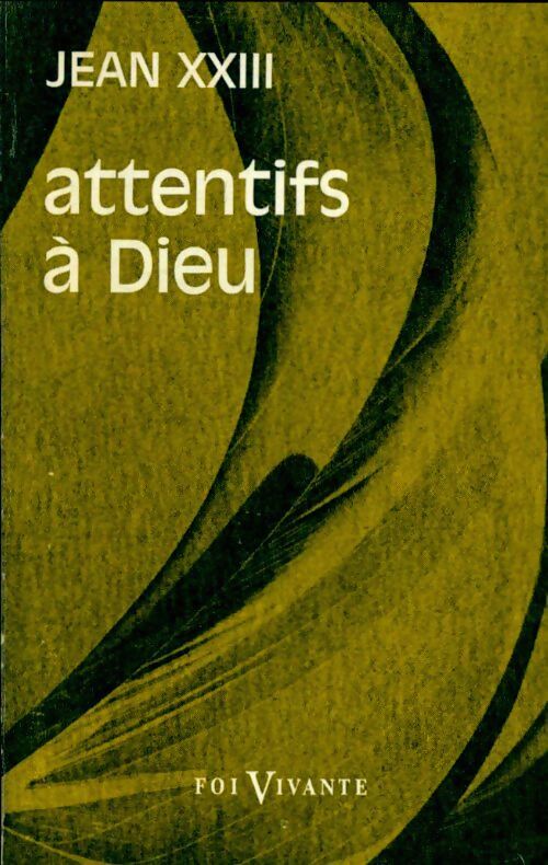 Attentifs à Dieu - Jean XXIII - Livre