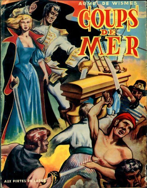 Coups de mer - Armel De Wismes - Livre