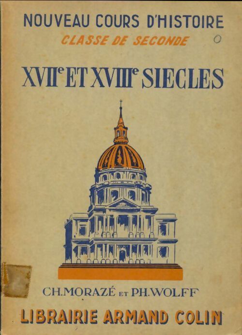 Nouveau cours d'histoire classe de seconde : XVIIeet XVIIIe siècles - Charles Morazé - Livre