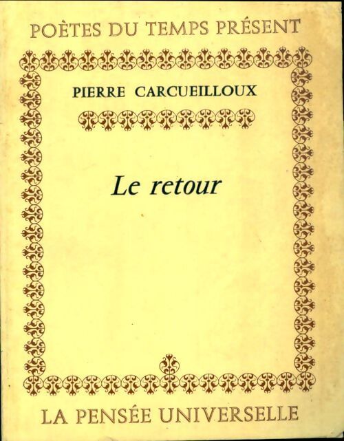 Le retour - Pierre Carcueilloux - Livre