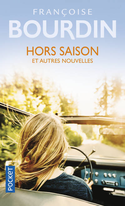 Hors saison et autres nouvelles - Françoise Bourdin - Livre