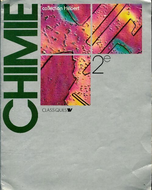 Chimie Seconde - Alain Hébert - Livre
