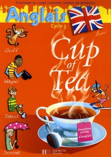 Cup of tea CM1 livre de l'élève  - Gisèle Albagnac - Livre