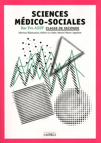 Sciences médico-sociales Seconde bac pro ASSP - Martine Blamoutier - Livre
