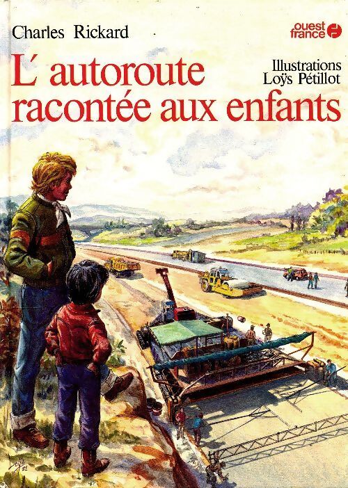 L'autoroute racontée aux enfants - Charles Rickard - Livre