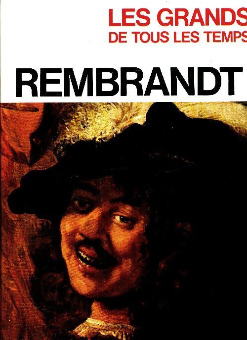 Les grands de tous les temps : Rembrandt - M Lepore - Livre
