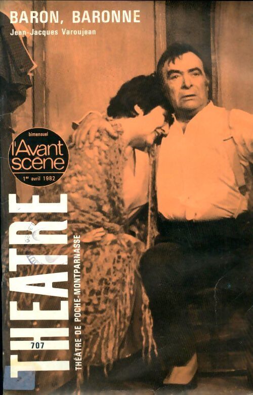 L'avant-scène théâtre n°707 : Baron baronne de j. -jacques varougean - Collectif - Livre