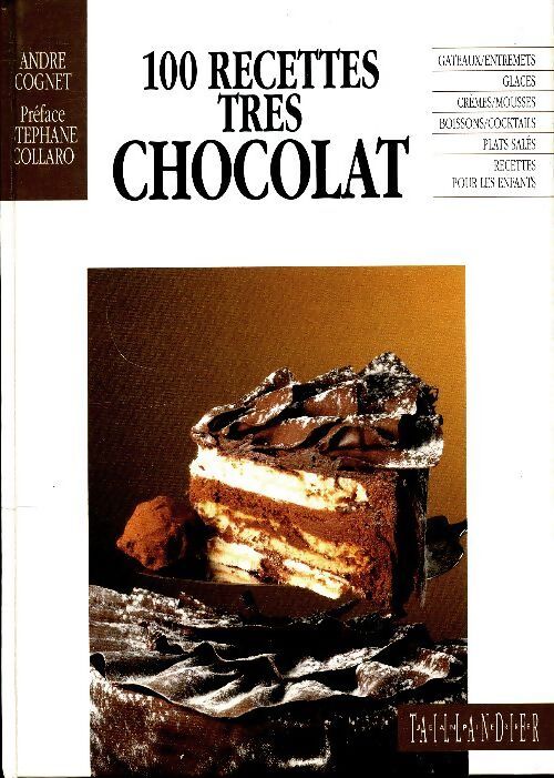 100 recettes très chocolat - André Cognet - Livre