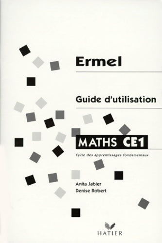 Maths CE1. Guide d'utilisation - Anita Jabier - Livre