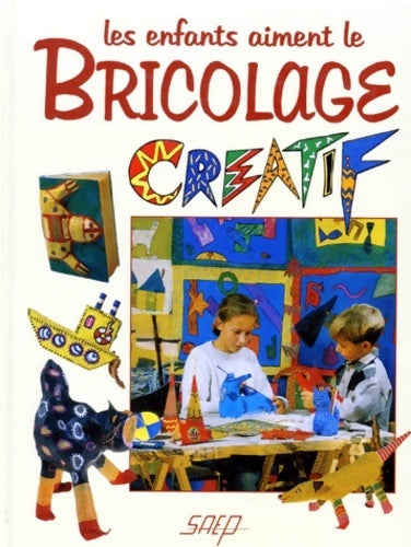 Les enfants aiment le bricolage créatif - Dany Baumann - Livre