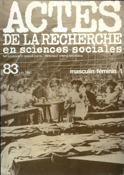 Actes de la recherche en sciences sociales n°83 : Masculin féminin 1 - Collectif - Livre