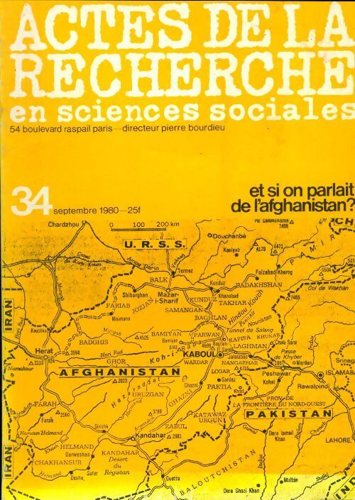 Actes de la recherches en sciences sociales n°34 : Et si on parlait de l'Afghanistan ? - Collectif - Livre