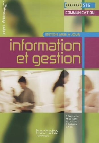 Information et gestion 1ère STG communication - Frédérique Brossillon - Livre