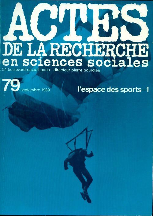 Actes de la recherche en sciences sociales n°79 : L'espace des sports 1 - Collectif - Livre