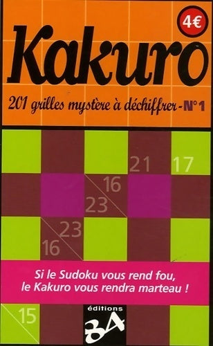 Kakuro n°1 : 201 grilles mystère à déchiffrer - Pete Sinden - Livre