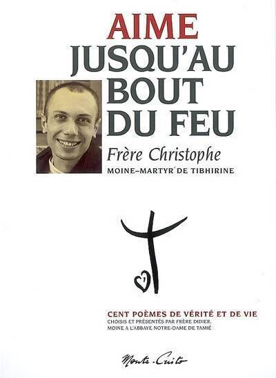 Aime jusqu'au bout du feu - Frère Christophe - Livre