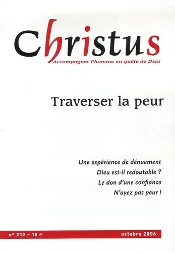 Christus n°212 : Traverser la peur - Collectif - Livre