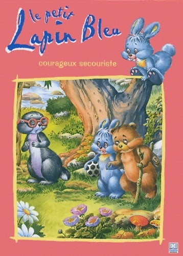 Le petit lapin bleu courageux secouriste - J Thomas-Bilstein - Livre