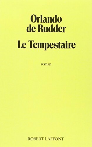 Le tempestaire - Orlando De Rudder - Livre
