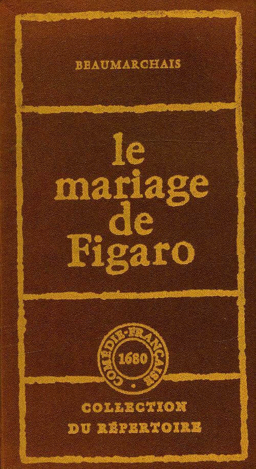 La folle journée ou le mariage de Figaro - Pierre-Augustin Beaumarchais - Livre