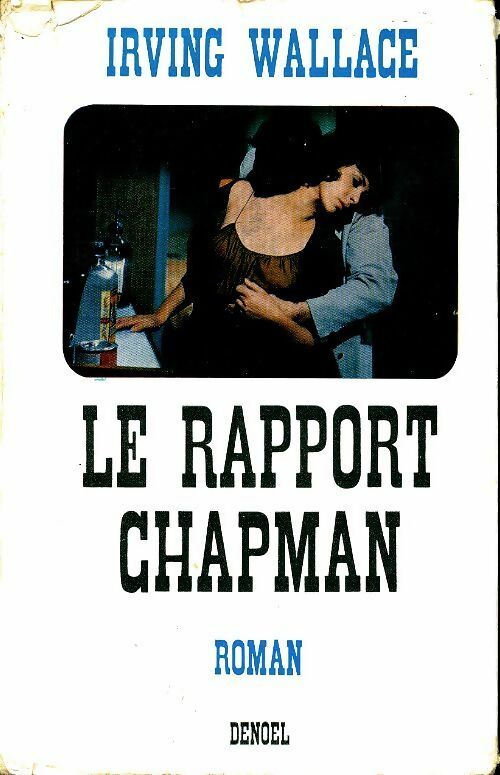 Le rapport Chapman - Irving Wallace - Livre