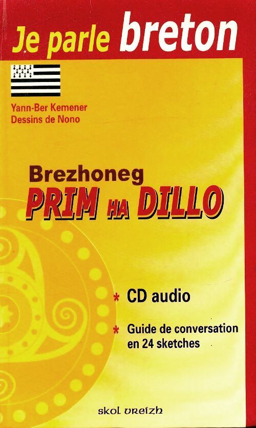 Brezhoneg prim ha dillo, je parle breton - Yann-Ber Kemener - Livre