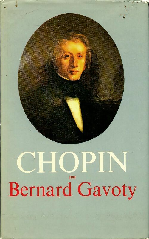 Chopin - Bernard Gavoty - Livre
