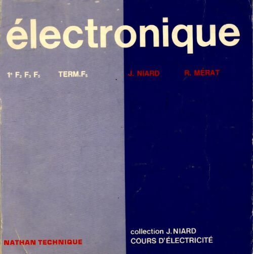 Électronique 1ère F2, F3, F5 et Terminale F5 - R. Mérat - Livre