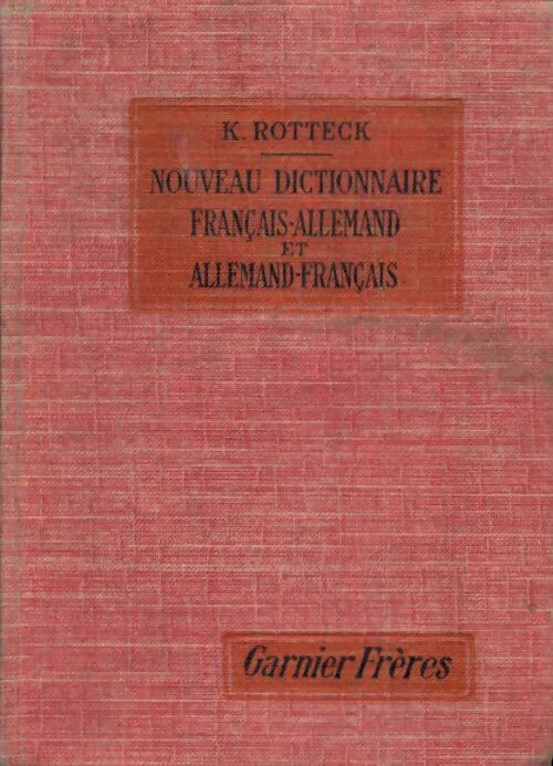 Nouveau dictionnaire allemand-français et français-allemand - Karl Rotteck - Livre