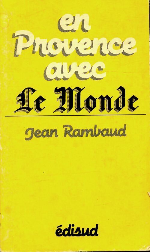 En Provence avec le Monde - Jean Rambaud - Livre