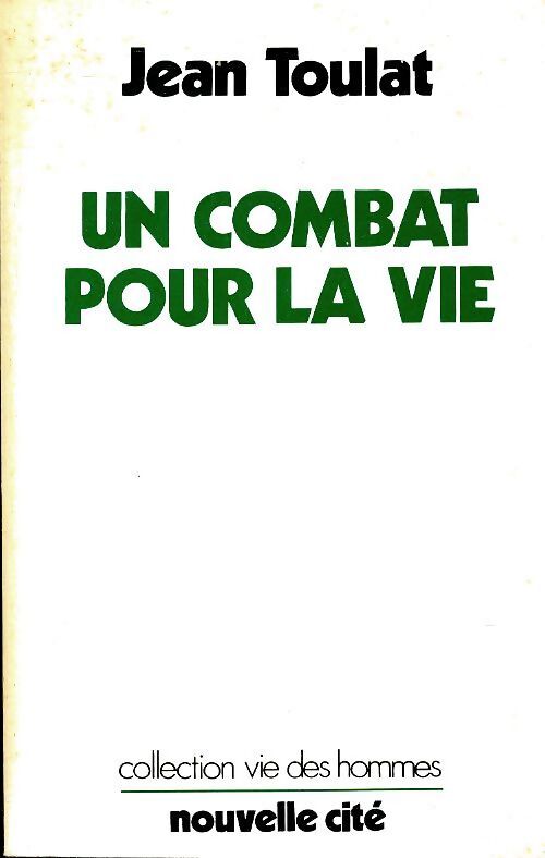 Un combat pour la vie - Jean Toulat - Livre