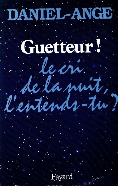 Guetteur ! Les feux de l'aube, les vois-tu? - Daniel-Ange - Livre