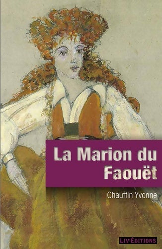 La Marion du Faouët - Yvonne Chauffin - Livre