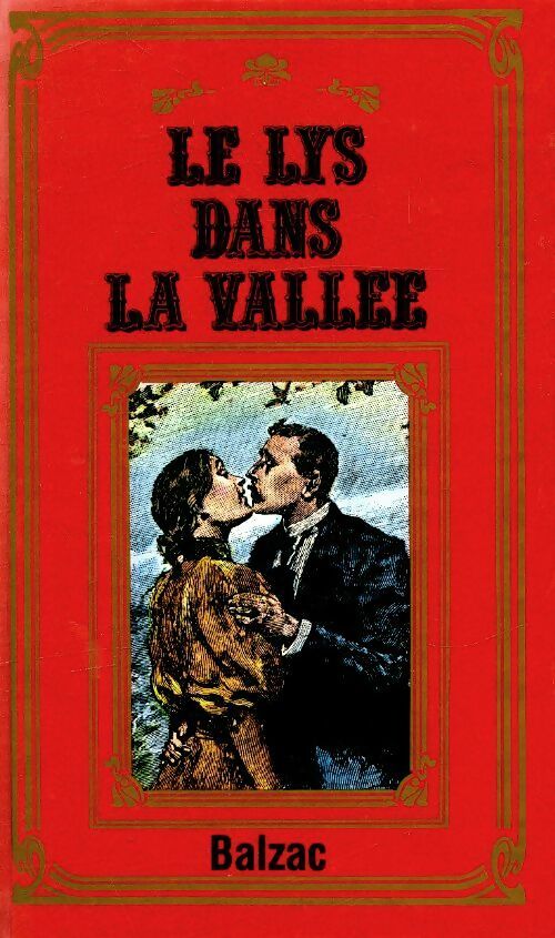 Le lys dans la vallée - Honoré De Balzac - Livre
