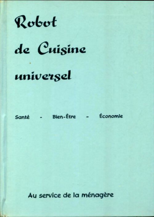 Robot de cuisine universel - Collectif - Livre