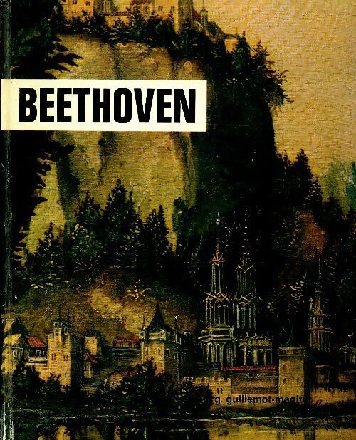 Beethoven - G. Guillemot-Magitot - Livre