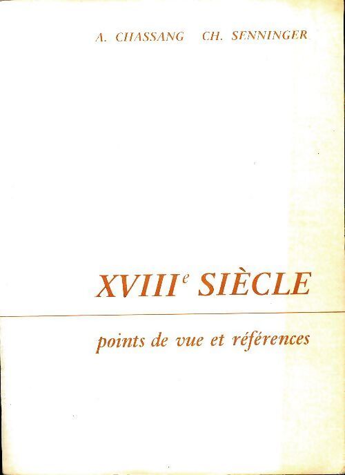 Points de vue et références XVIIIe siècle - Arsène Chassang - Livre