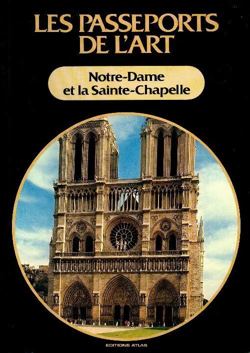 Notre dame et la sainte-chapelle - Collectif - Livre