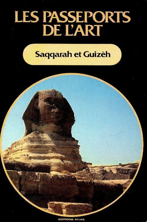 Saqqarah et Guizeh - Saqqarah Et Guizeh - Livre