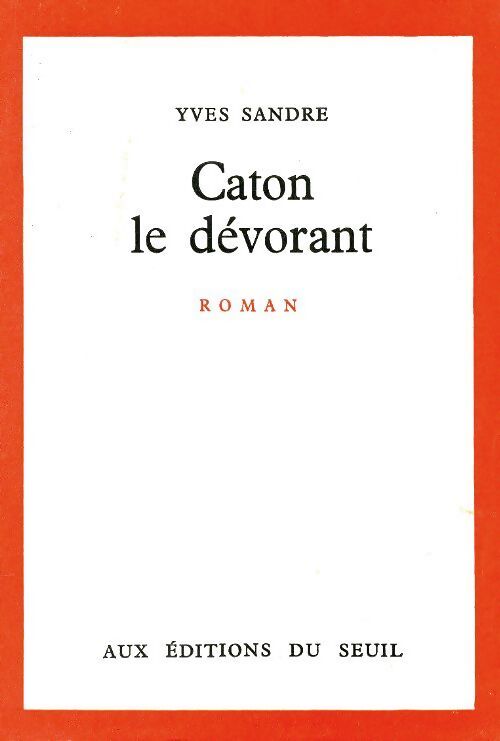 Caton le dévorant - Yves Sandre - Livre