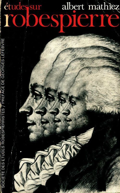 Études sur Robespierre - Albert Mathiez - Livre