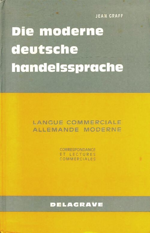 Langue commercial allemande / Die Deutsche handelssprache - Jean Graff - Livre