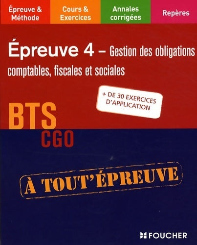 BTS CGO épreuve 4 : Gestion des obligations comptables, fiscales et sociales - Eric Dumalanède - Livre